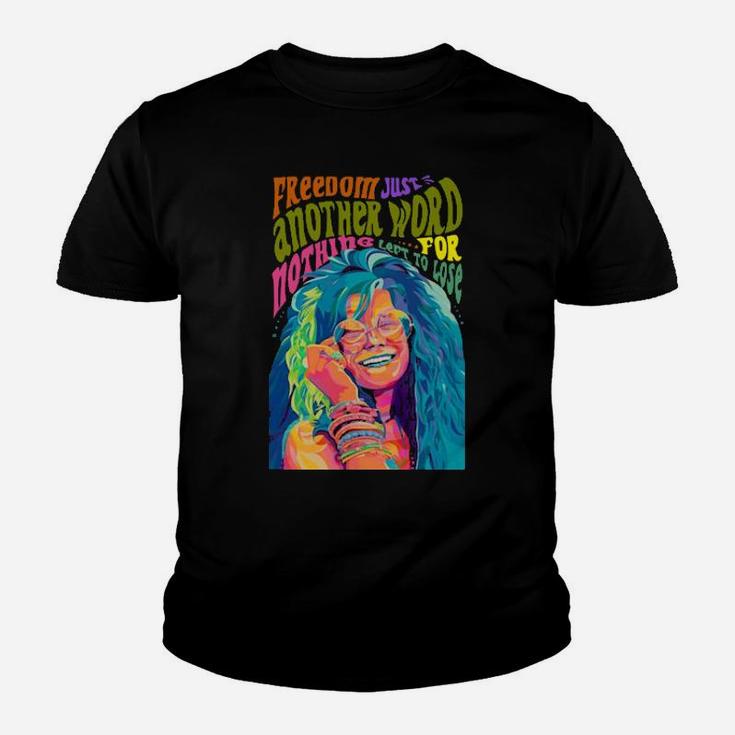 Freedom Just Another Word Not Nothing Left To Lose Color Youth T-shirt