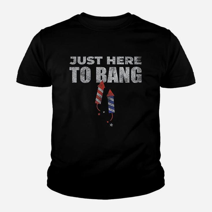 Funny 4Th Of July Just Here To Bang Youth T-shirt