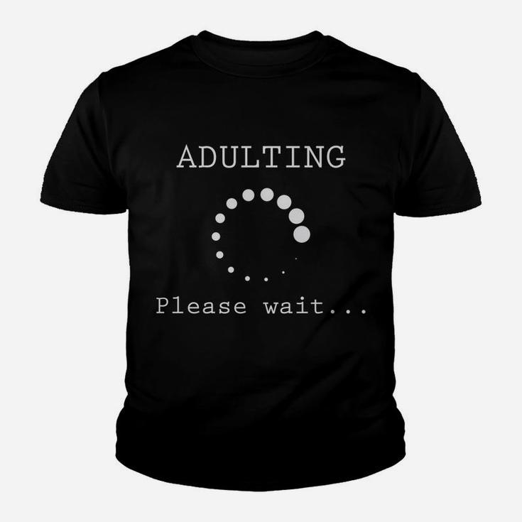 Funny Adulting Please Wait Men Women Gift Youth T-shirt