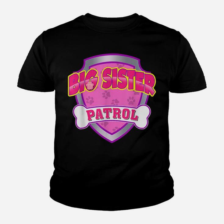 Funny Big Sister Patrol - Dog Mom, Dad For Men Women Youth T-shirt