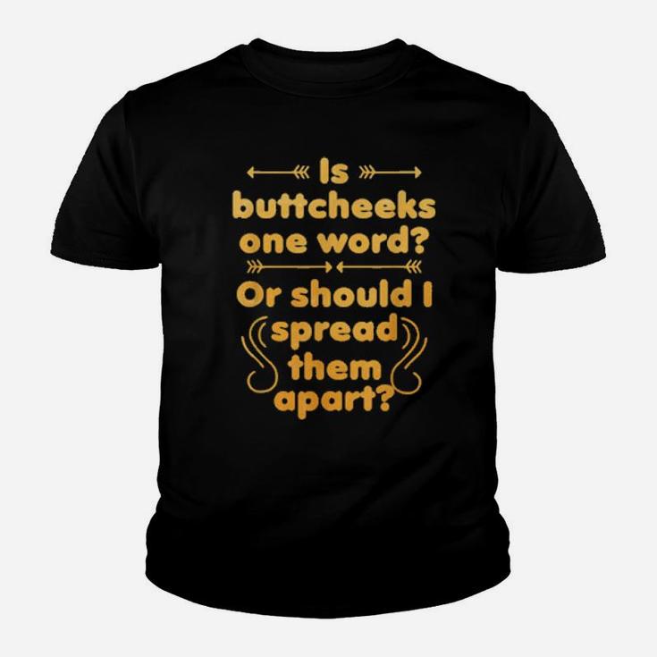Funny Buttcheek Quote Youth T-shirt
