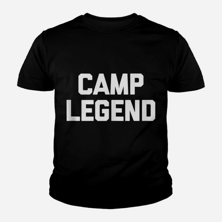 Funny Camping Shirt Camp Legend  Funny Saying Camper Youth T-shirt