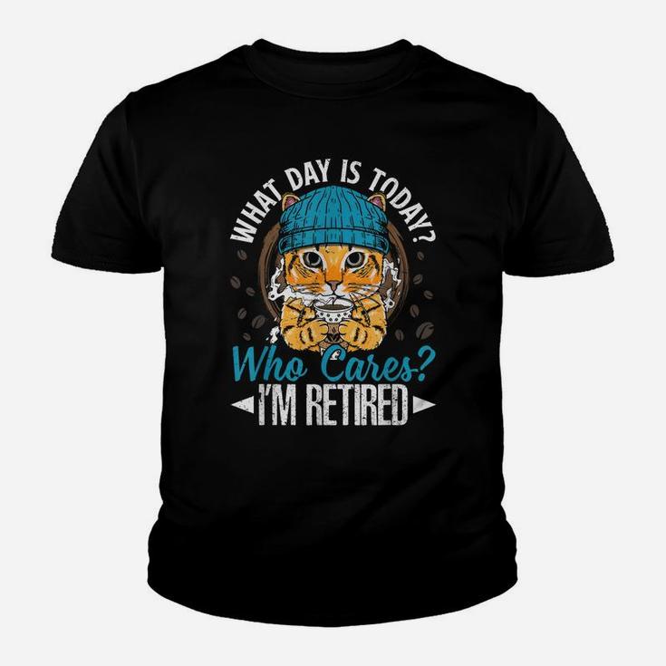 Funny Cat Apparel What Day Is Today Who Cares I‘M Retired Youth T-shirt