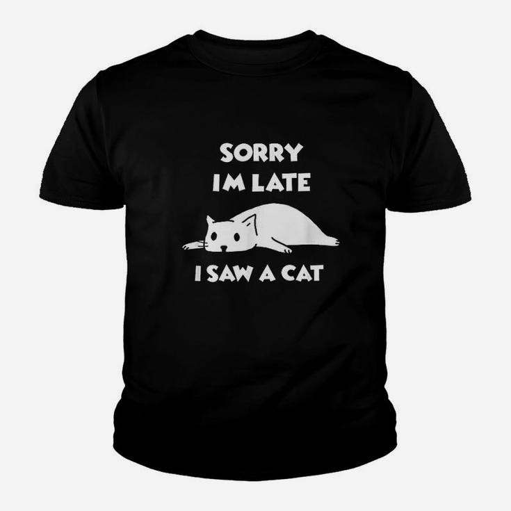Funny Cat Lover Gift Sorry Im Late I Saw A Cat Youth T-shirt