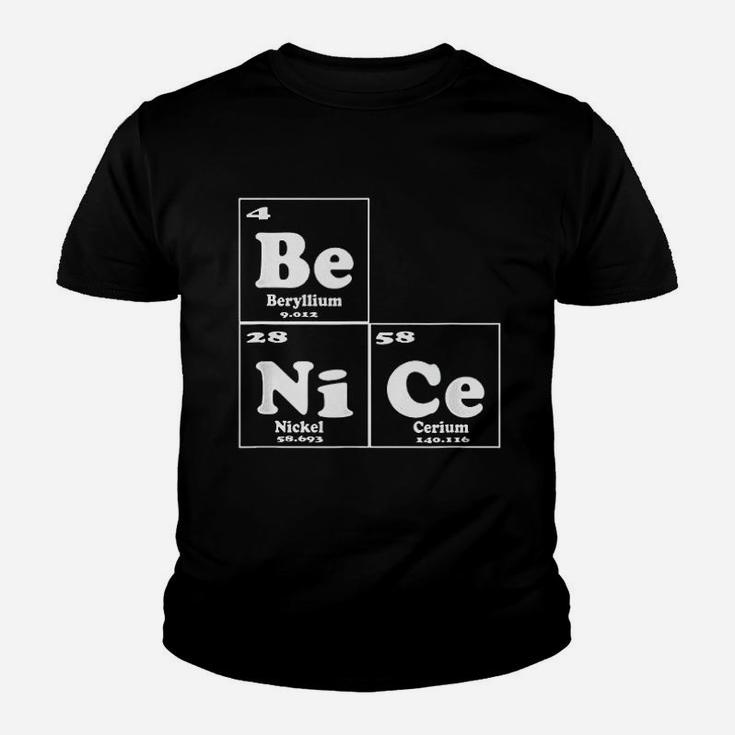 Funny Chemistry Be Nice Periodic Table Of Elements Youth T-shirt
