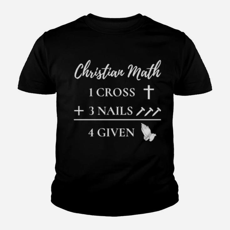 Funny Christian Pun 1 Cross 3 Nails 4 Given Youth T-shirt