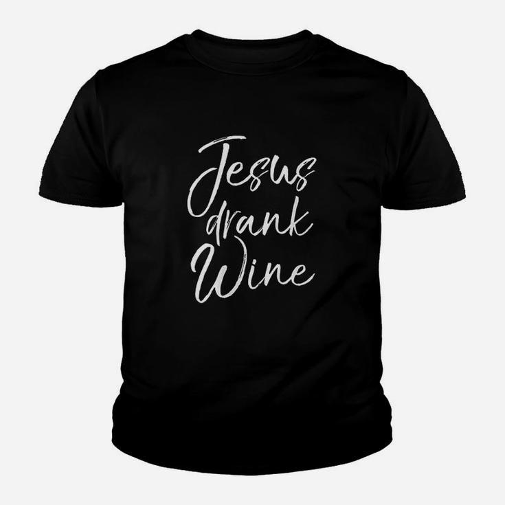 Funny Christian Saying Gift For Women Jesus Drank Wine Youth T-shirt