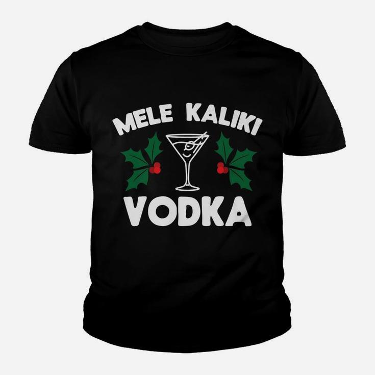 Funny Christmas Mele Kaliki Vodka Kalikimaka Youth T-shirt