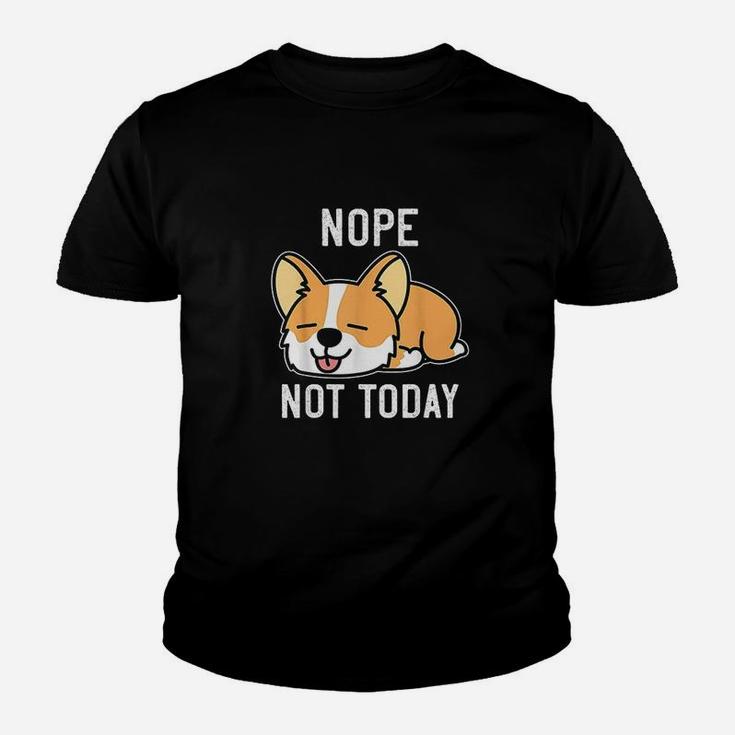 Funny Corgi Lazy Corgi Nope Not Today Dog Pun Youth T-shirt