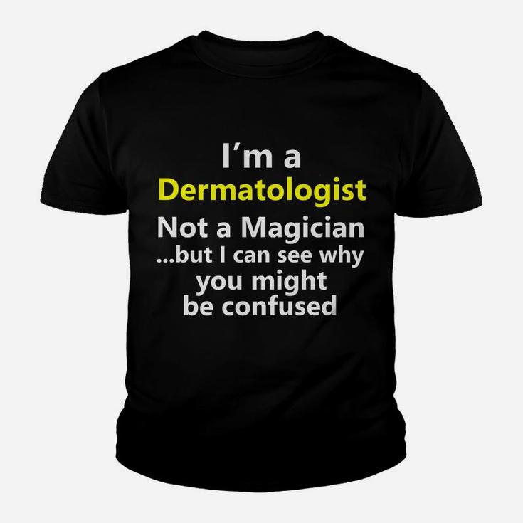 Funny Dermatologist Job Skin Doctor Medical Dermatology Gift Youth T-shirt