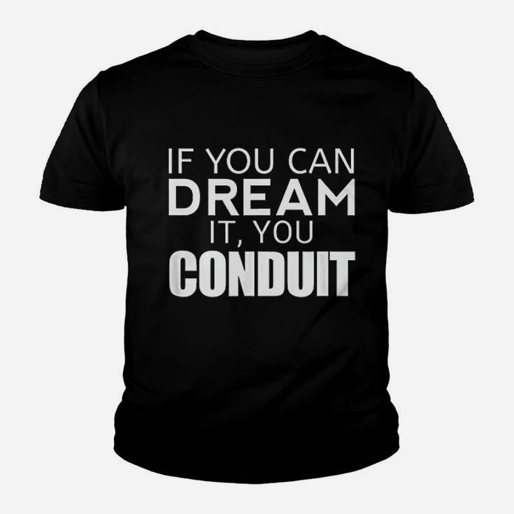 Funny Electrician Gift  If You Can Dream It You Conduit Youth T-shirt