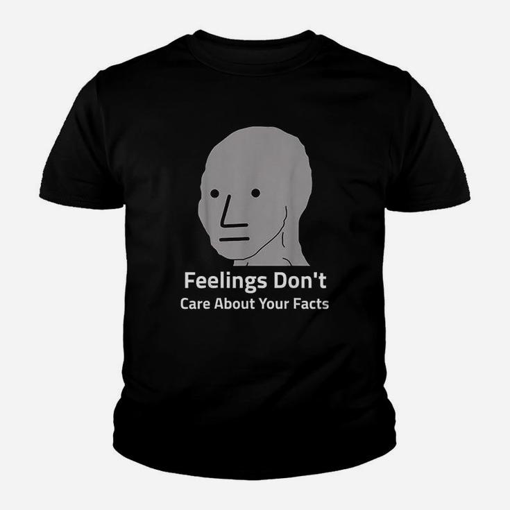 Funny Feelings Dont Care About Your Facts Npc Meme Youth T-shirt