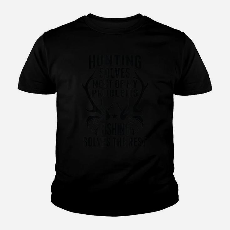 Funny Fishing Solves Most Of My Problems Hunting The Rest Youth T-shirt