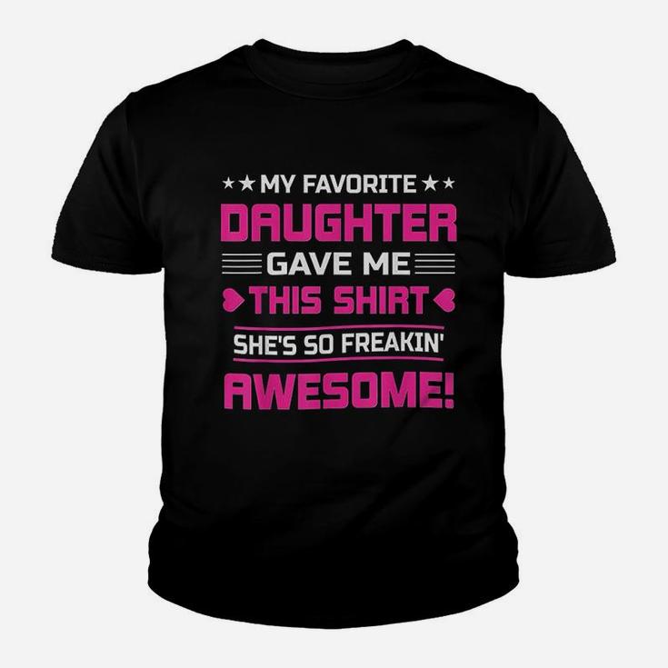 Funny For Mom My Favorite Daughter Gave Me This Youth T-shirt