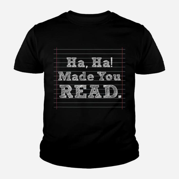 Funny Ha-Ha Made You Read  Book Lovers Reading Gift Youth T-shirt