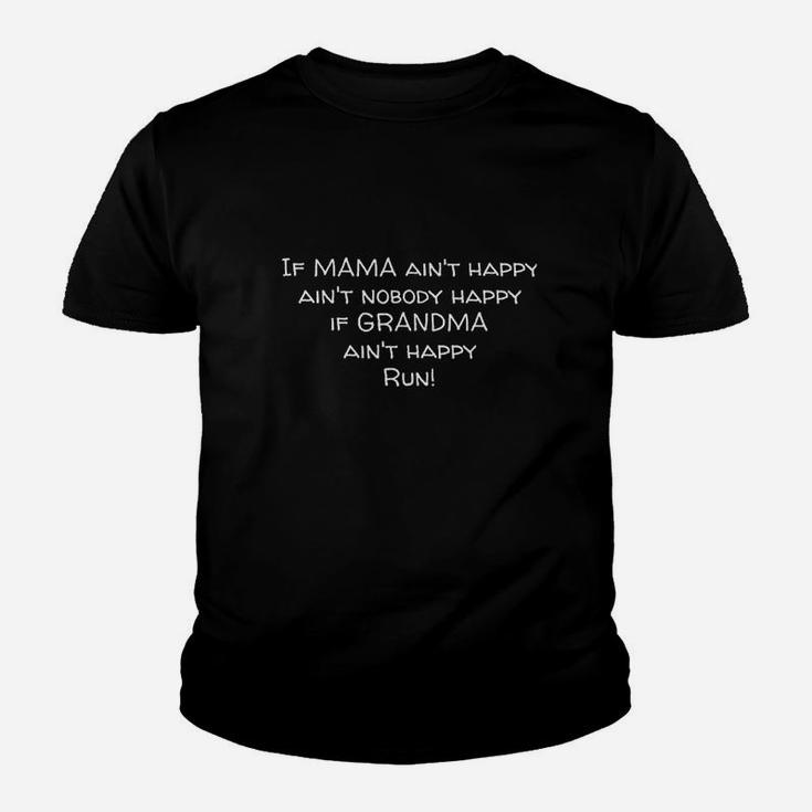 Funny If Mama And Grandma Aint Happy Youth T-shirt