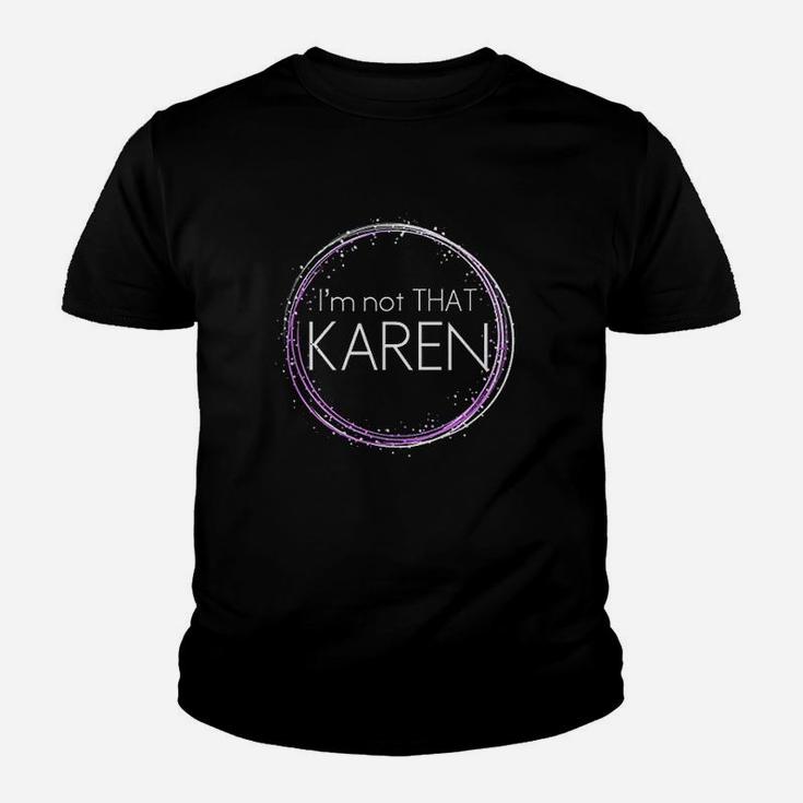Funny Im Not That Karen Youth T-shirt