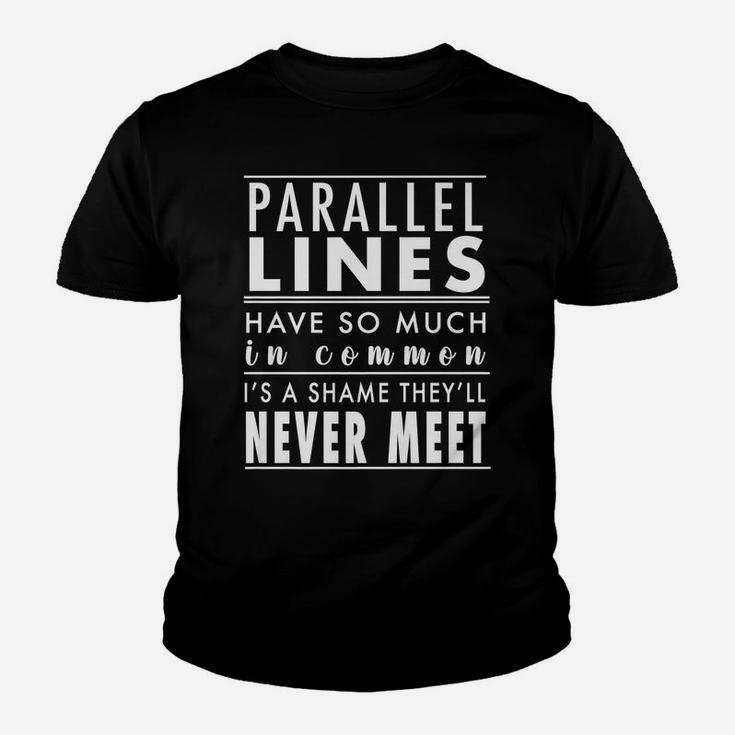 Funny Math Humor Top Parallel Lines Joke Math Teacher Tee Youth T-shirt