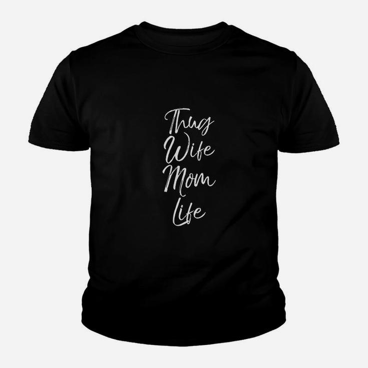 Funny Mothers Day Gift From Husband Cute Thug Wife Mom Life Youth T-shirt