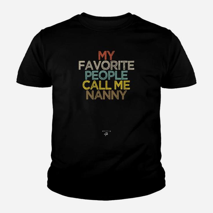 Funny My Favorite People Call Me Nanny Saying Novelty Gift Youth T-shirt