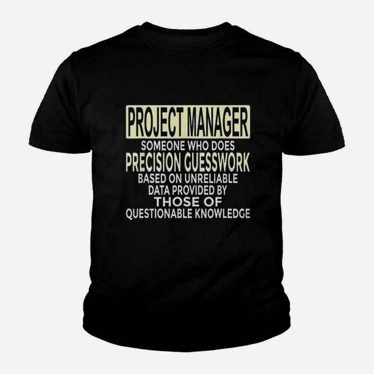 Funny Project Manager Gift Who Does Precision Guesswork Youth T-shirt