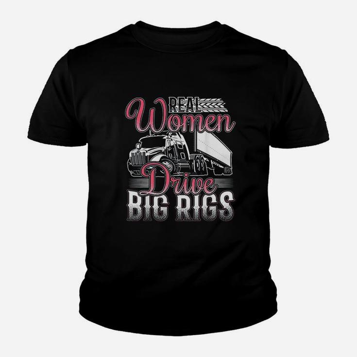 Funny Real Women Drive Big Rigs Trucker Gift Print Youth T-shirt