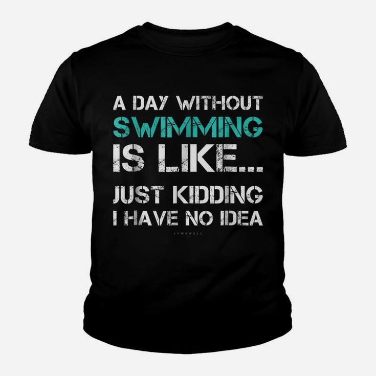 Funny Swimming Shirts A Day Without Swimming Gift Tshirt Youth T-shirt