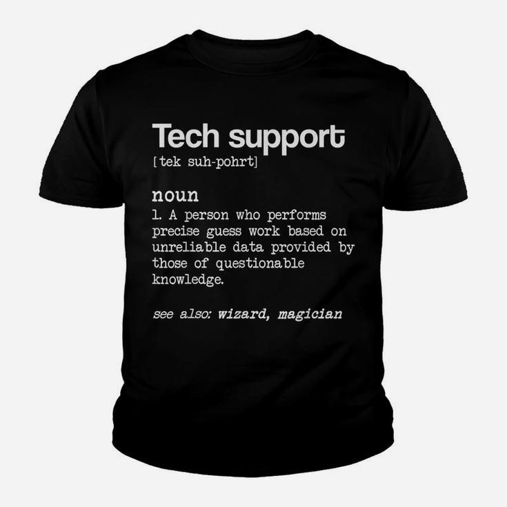 Funny Tech Support Definition Noun Technical Supporter Gift Youth T-shirt