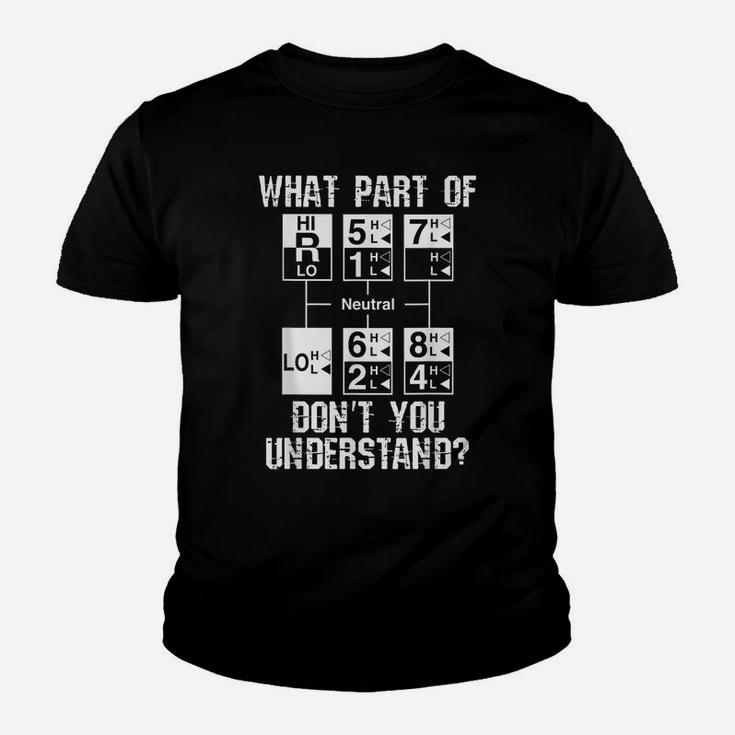 Funny Truck Driver Gift 18 Speed What Don't You Understand Youth T-shirt
