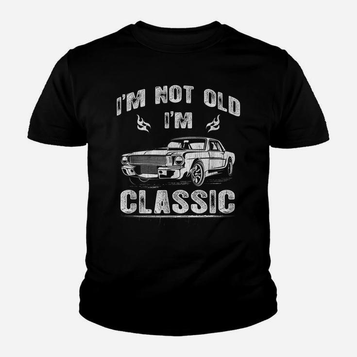 Funny Vintage I Am Not Old I Am Classic Youth T-shirt
