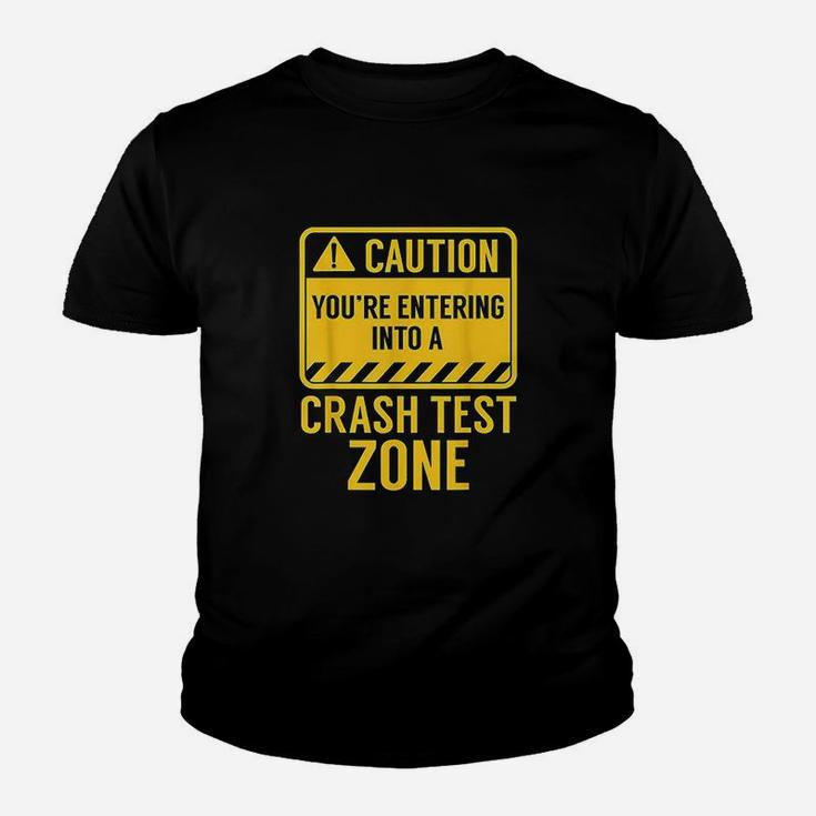 Funny Youre Entering A Crash Test Zone Car Drivers Gift Youth T-shirt
