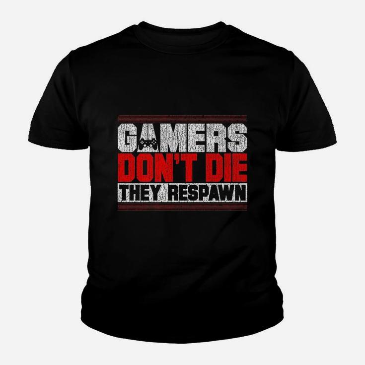 Gamers Dont Die They Respawn Funny Gaming Gifts Cool Gamer Youth T-shirt