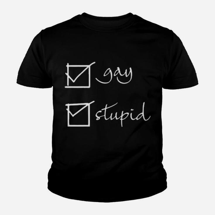 Gay And Stupid Youth T-shirt