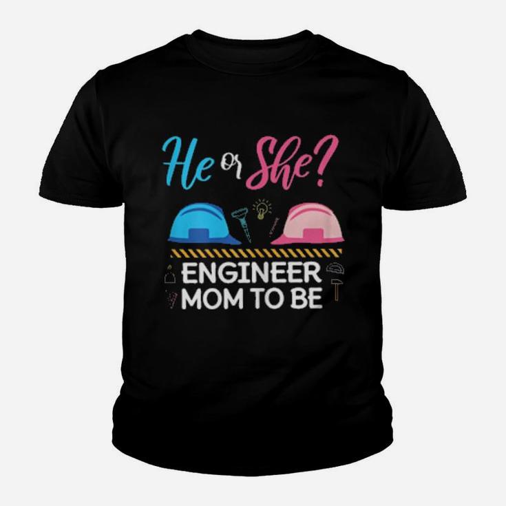 Gender Reveal He Or She Mom To Be Engineer Future Mother Youth T-shirt