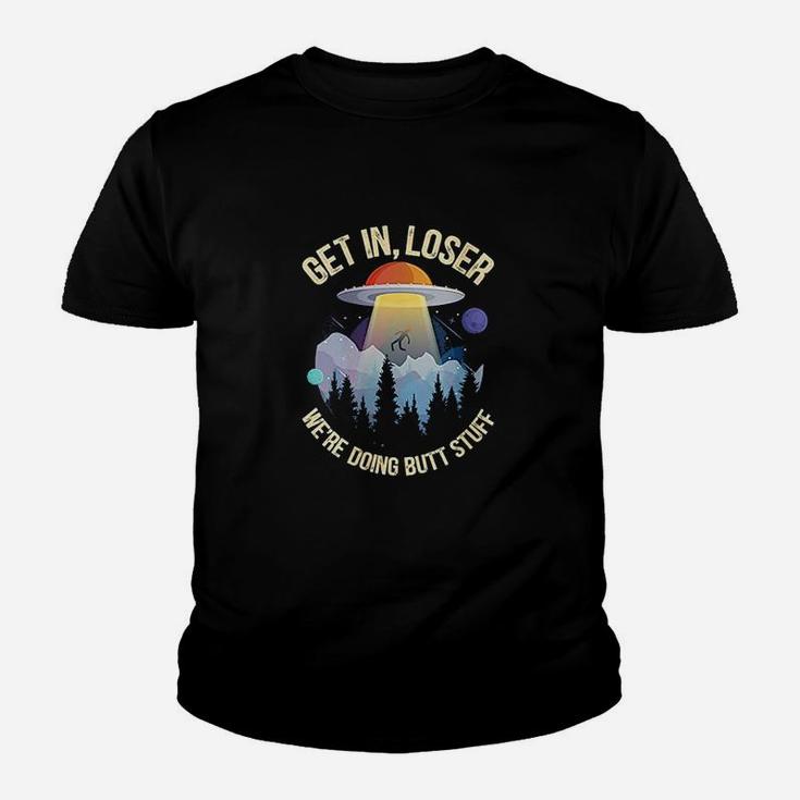 Get In Loser We Are Doing  Stuff Alien Abduction Youth T-shirt