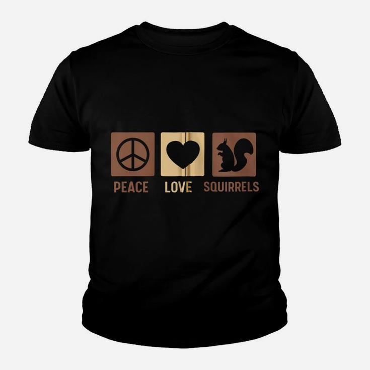 Gift For Squirrel Lovers - Peace Love Squirrels Zip Hoodie Youth T-shirt
