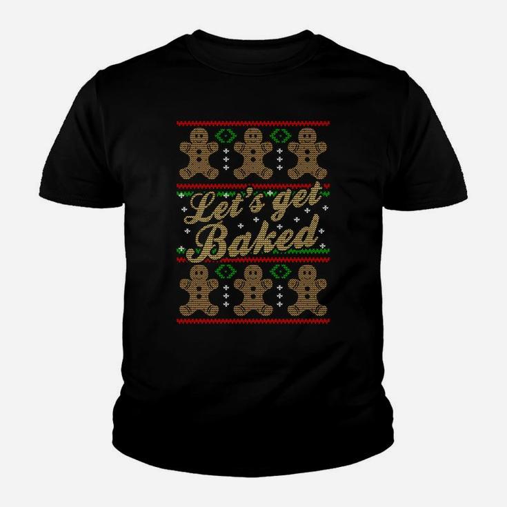 Gingerbread Man Cookie Lets Get Baked Christmas Baking Sweatshirt Youth T-shirt