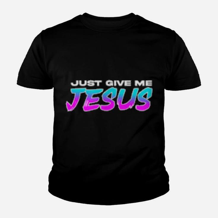 Give Me Jesus Christian   Christian Youth T-shirt