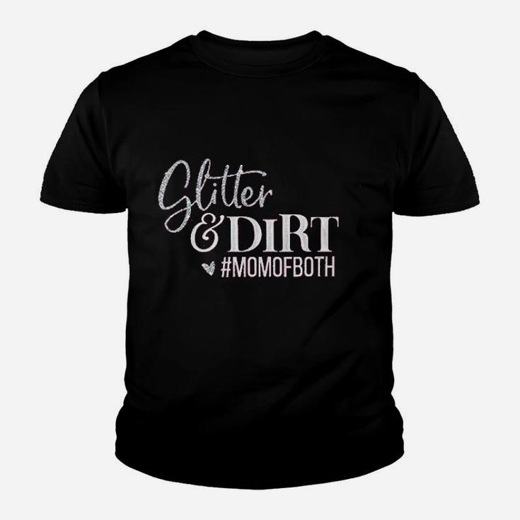 Glitter And Dirt Mom Of Both Youth T-shirt