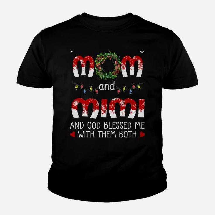 God Blessed I Have Two Titles Mom And Mimi Christmas Youth T-shirt