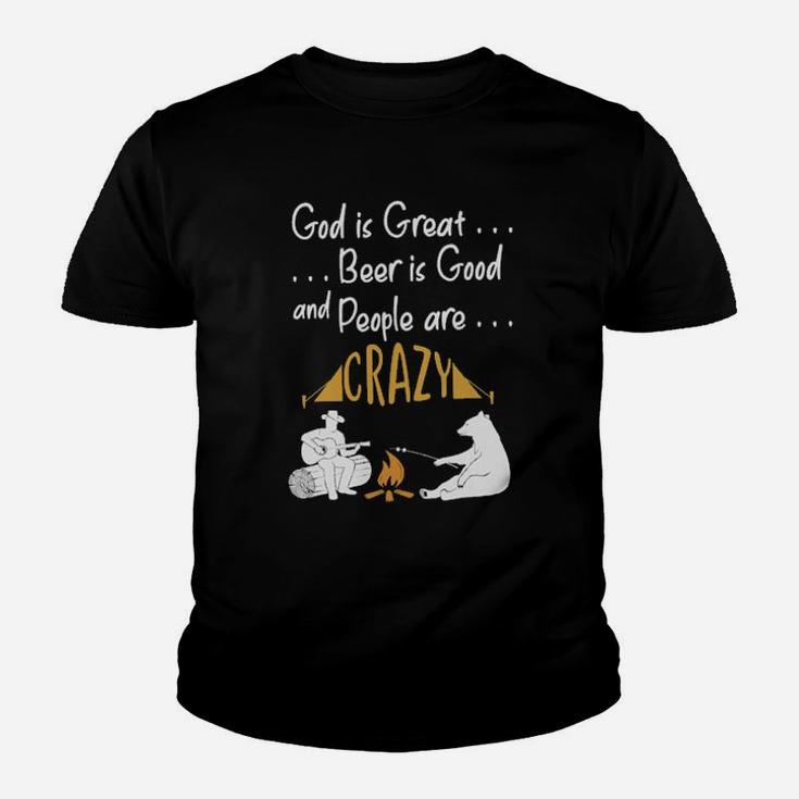 God Is Great Beer Is Good And People Are Crazy Camping Youth T-shirt