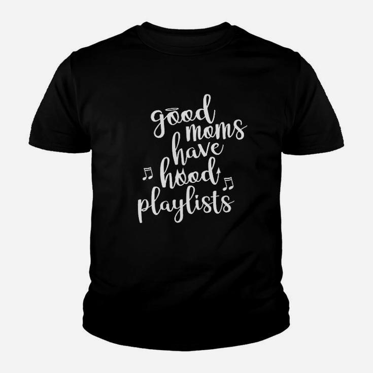 Good Moms Have Hood Playlists Youth T-shirt