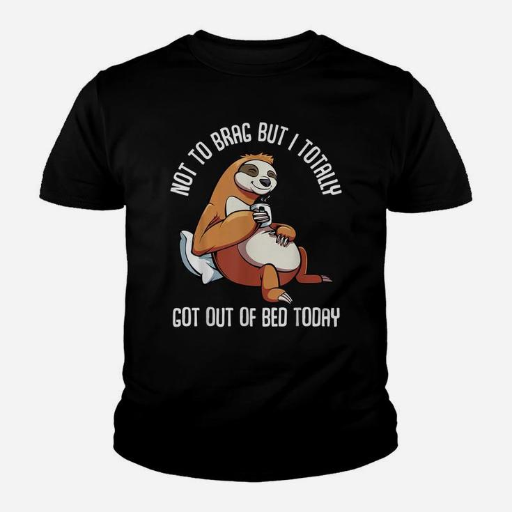 Got Out Of Bed Today Funny Sloth Animal Sleepy Lazy People Youth T-shirt
