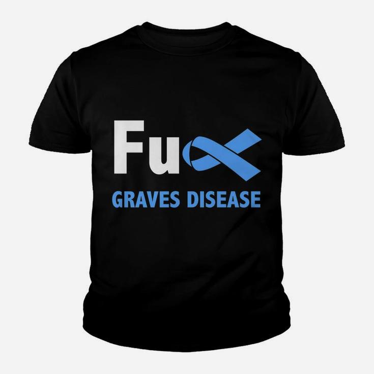 Graves Disease Awareness Begbie Disease Related Family Membe Youth T-shirt