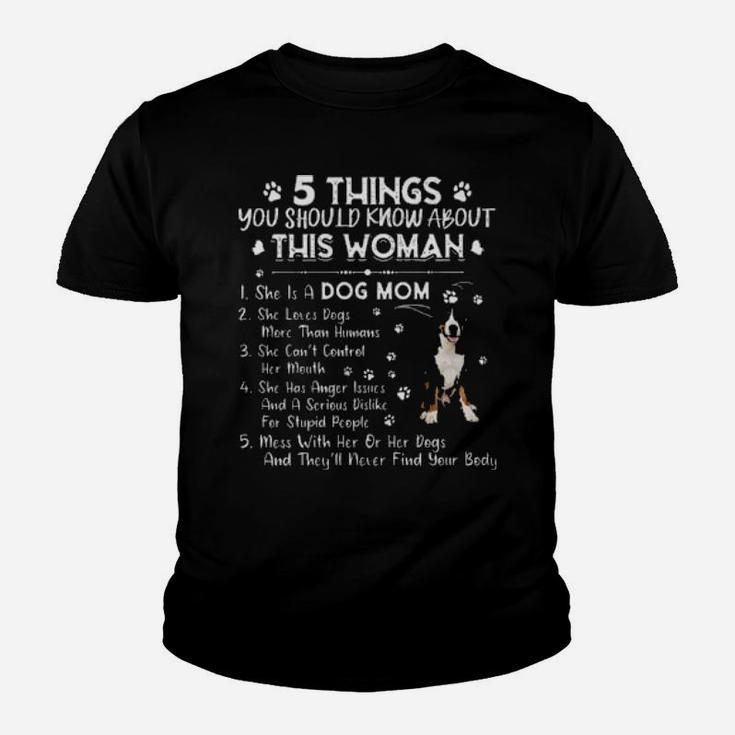 Greater Swiss Mountain 5 Things You Should Know About This Woman Dog Mom She Loves Dogs More Than Human Youth T-shirt