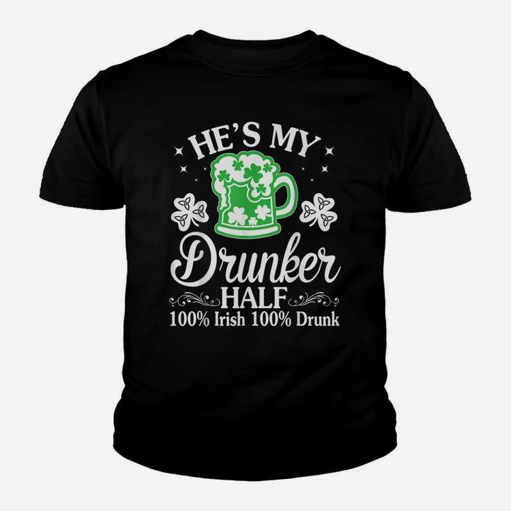Green Beer He's My Drunker Half 100 Irish 100 Drunk Shirt Youth T-shirt
