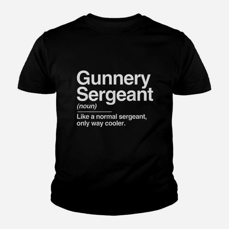 Gunnery Sergeant Definition Normal Only Cooler Gift Youth T-shirt