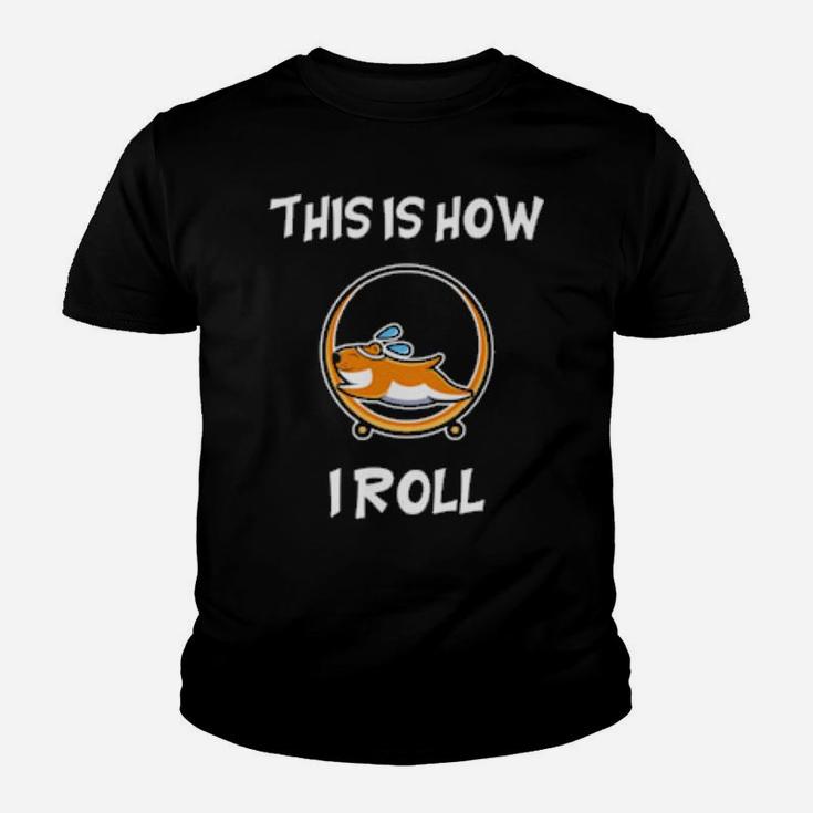 Hamster This Is How I Roll Youth T-shirt