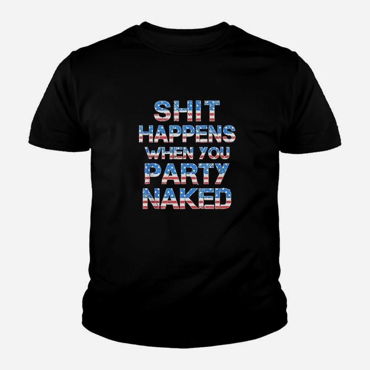 Happens When You Party Nakd 4Th Of July Drinking Youth T-shirt