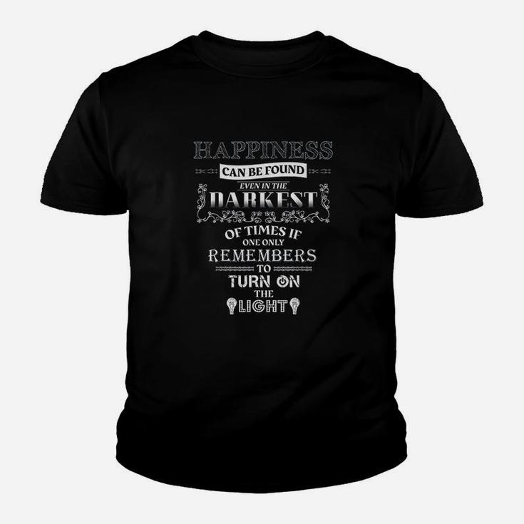 Happiness Can Be Found Even In The Darkest Of Times Youth T-shirt